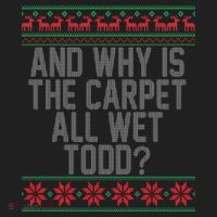 And Why Is The Carpet All Wet Todd? Ugly Christmas Hat thumb 2