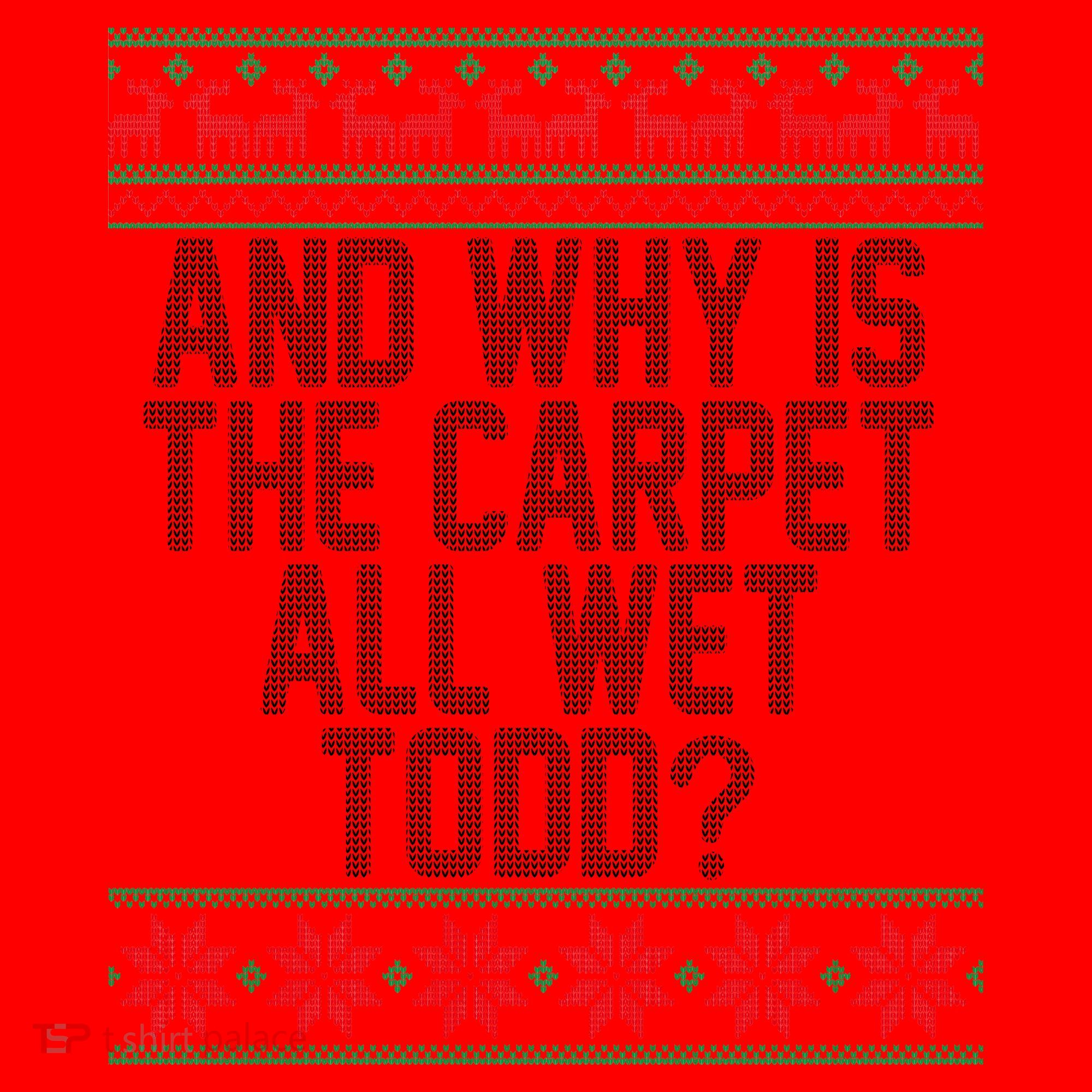And Why Is The Carpet All Wet Todd? Ugly Christmas Santa Hat
