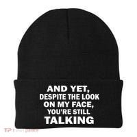 And Yet Despite The Look On My Face You're Still Talking Beanie thumb 0