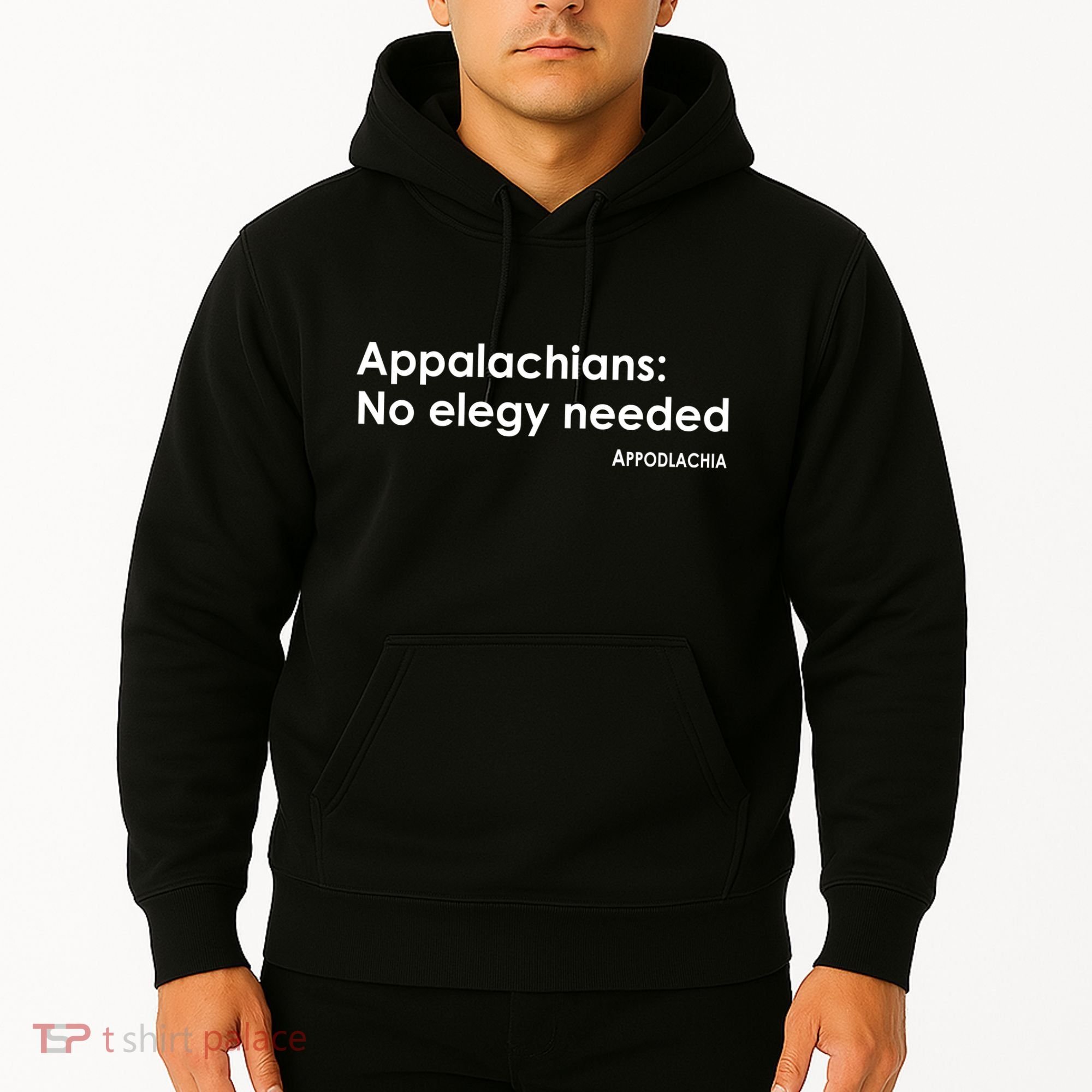 Appalachians No Elegy Needed Appodlachia Hoodie