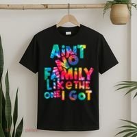 Aint No Family Like The One I Got For Family Tie Dye T-Shirt thumb 2