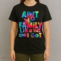 Aint No Family Like The One I Got For Family Tie Dye T-Shirt thumb 4