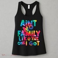 Aint No Family Like The One I Got For Family Tie Dye Women's Tank Top thumb 3