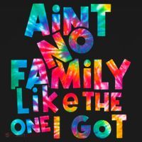 Aint No Family Like The One I Got For Family Tie Dye Women's Tank Top thumb 5