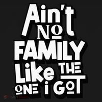 AinT No Family Like The One I Got For Family Women's Hoodie thumb 2