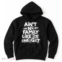 Ain't No Family Like The One I Got Hoodie thumb 0