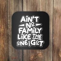 Ain't No Family Like The One I Got Coaster thumb 0