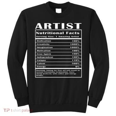Artist Nutritional Facts Sweatshirt