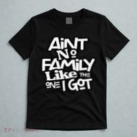Ain't No Family Like The One I Got For Family T-Shirt thumb 5