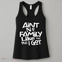 Ain't No Family Like The One I Got For Family Women's Tank Top thumb 3