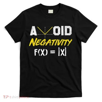 Avoid Negativity Funny Math Pun Equation T-Shirt