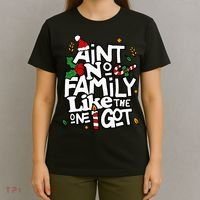 AinT No Family Like The One I Got Matching Family Christmas T-Shirt thumb 4