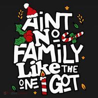 AinT No Family Like The One I Got Matching Family Christmas T-Shirt thumb 7
