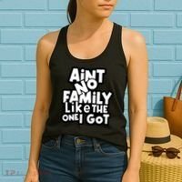 Ain't No Family Like The One I Got Matching Family Women's Tank Top thumb 2
