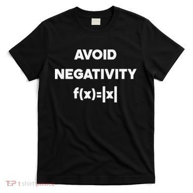 Avoid Negativity Funny Math Formula T-Shirt