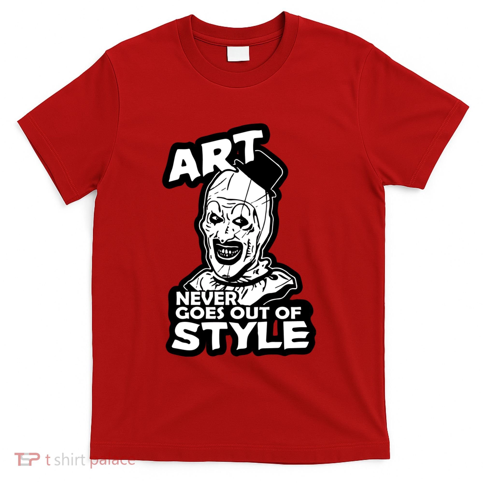 Art Never Goes Out Of Style Horror Clown T-Shirt