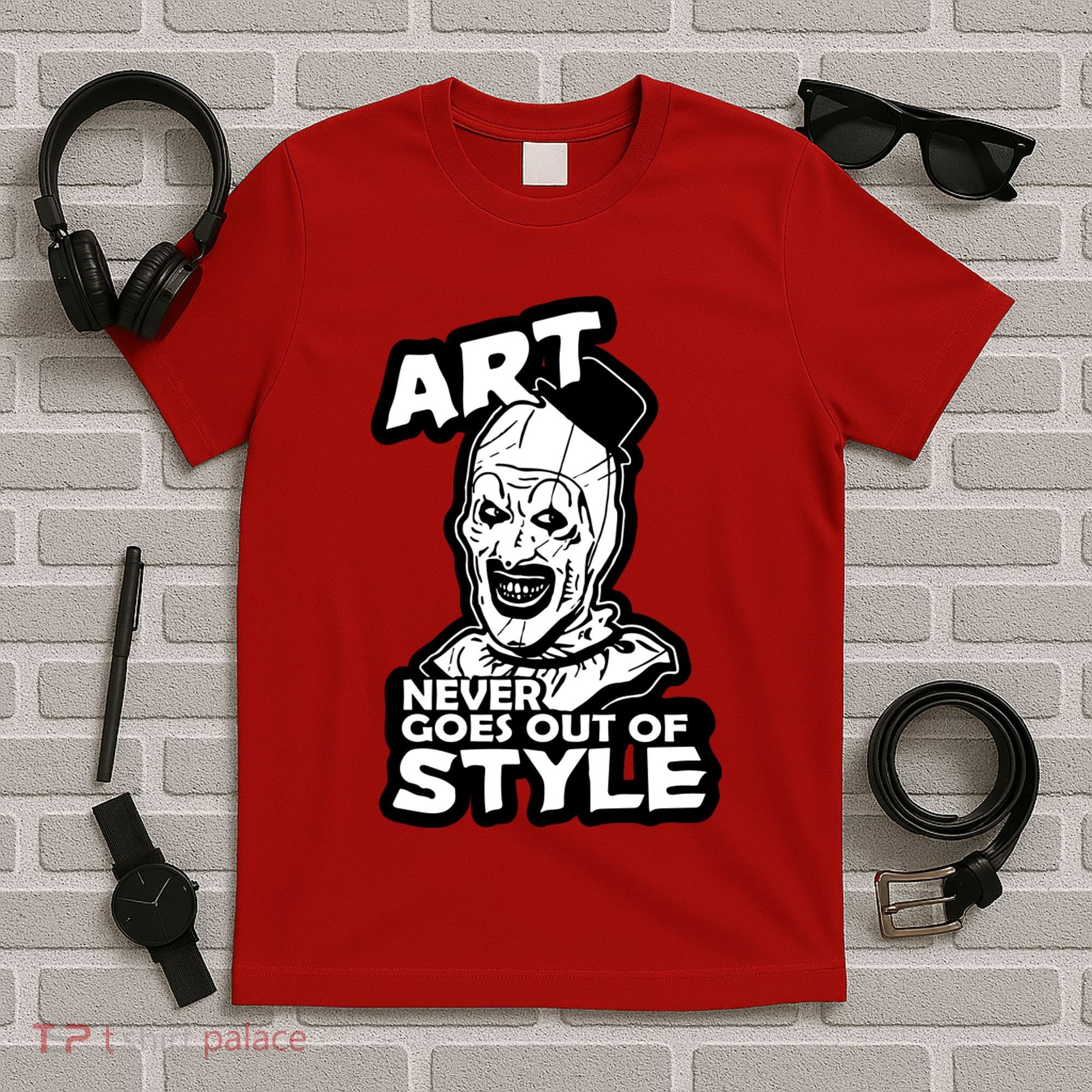 Art Never Goes Out Of Style Horror Clown T-Shirt