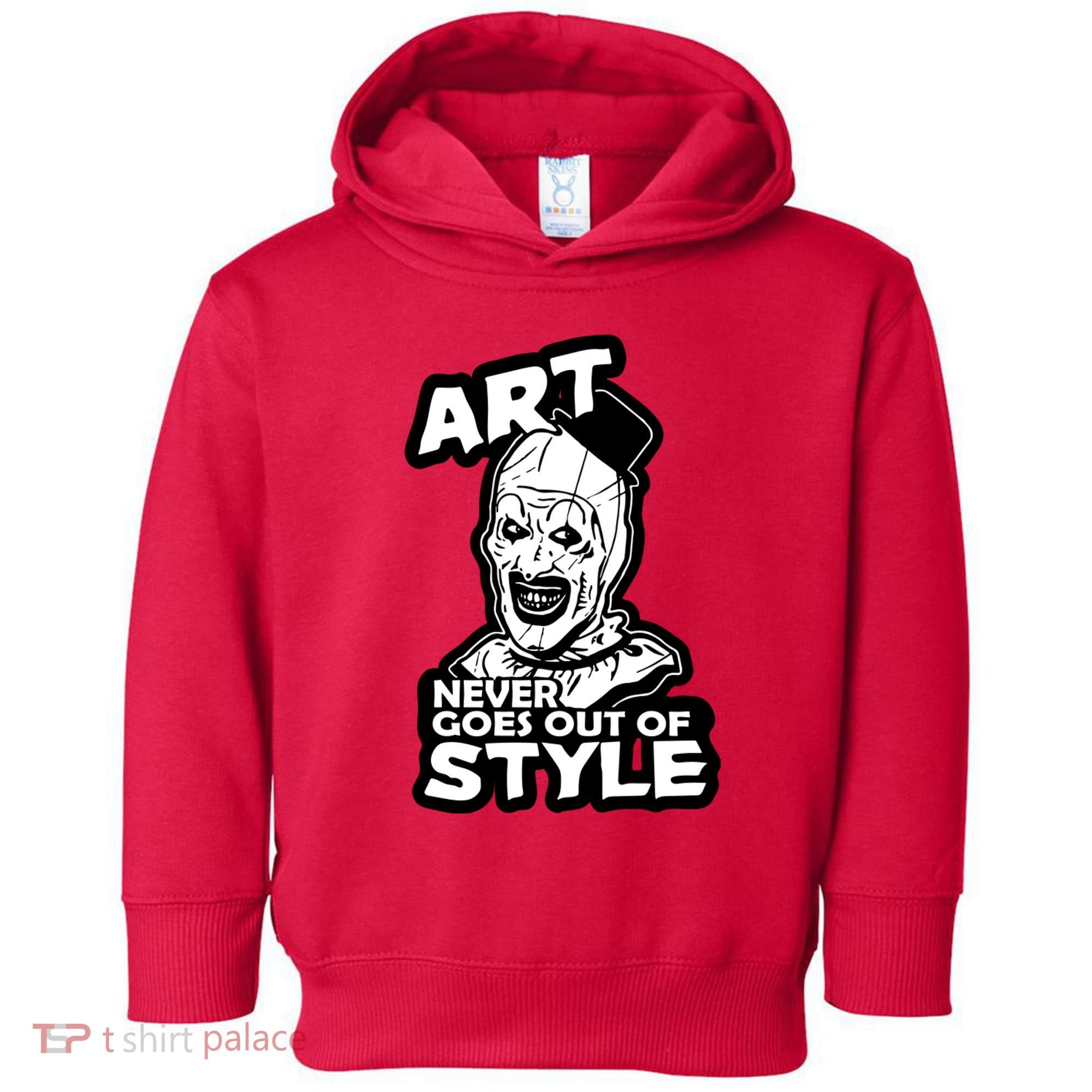 Art Never Goes Out Of Style Horror Clown Toddler Hoodie