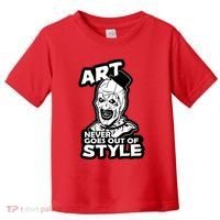 Art Never Goes Out Of Style Horror Clown Toddler T-Shirt thumb 0