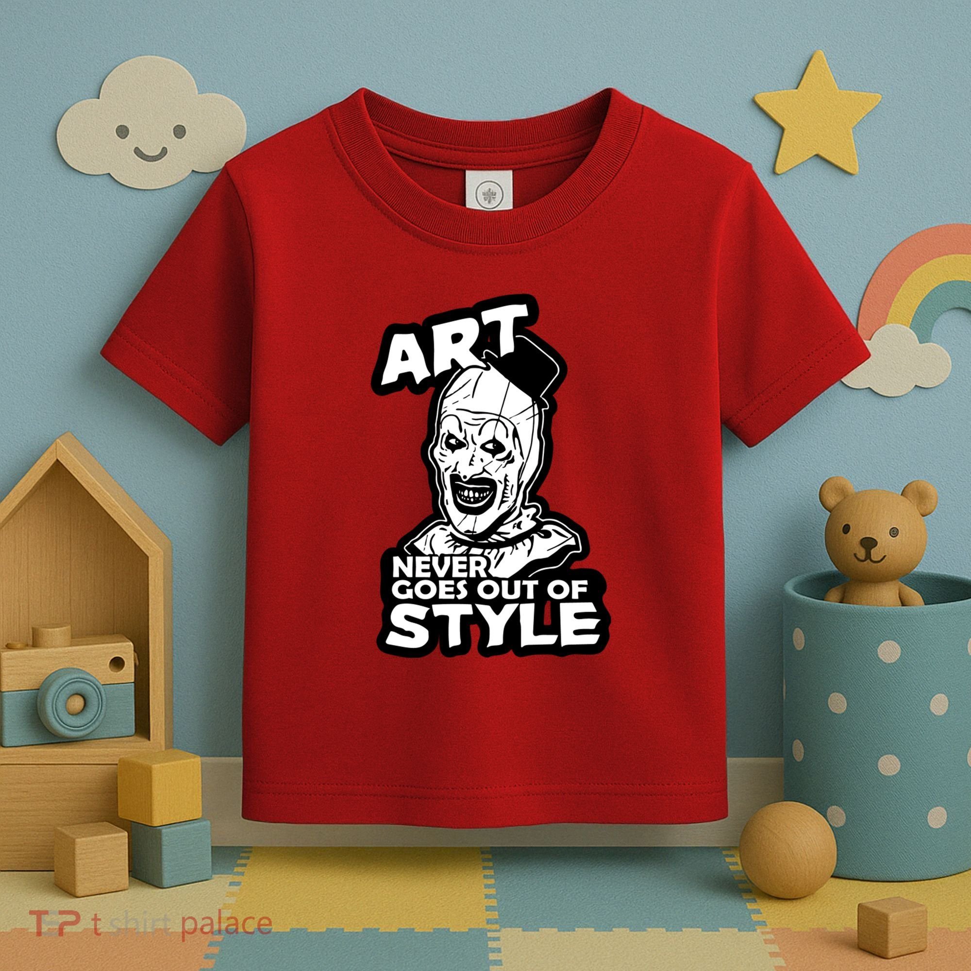 Art Never Goes Out Of Style Horror Clown Toddler T-Shirt