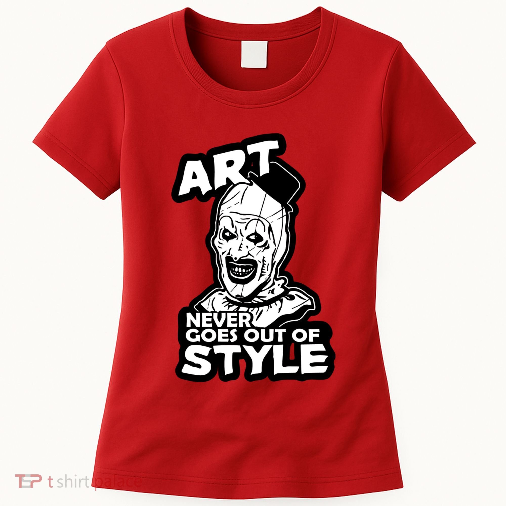 Art Never Goes Out Of Style Horror Clown Women's T-Shirt