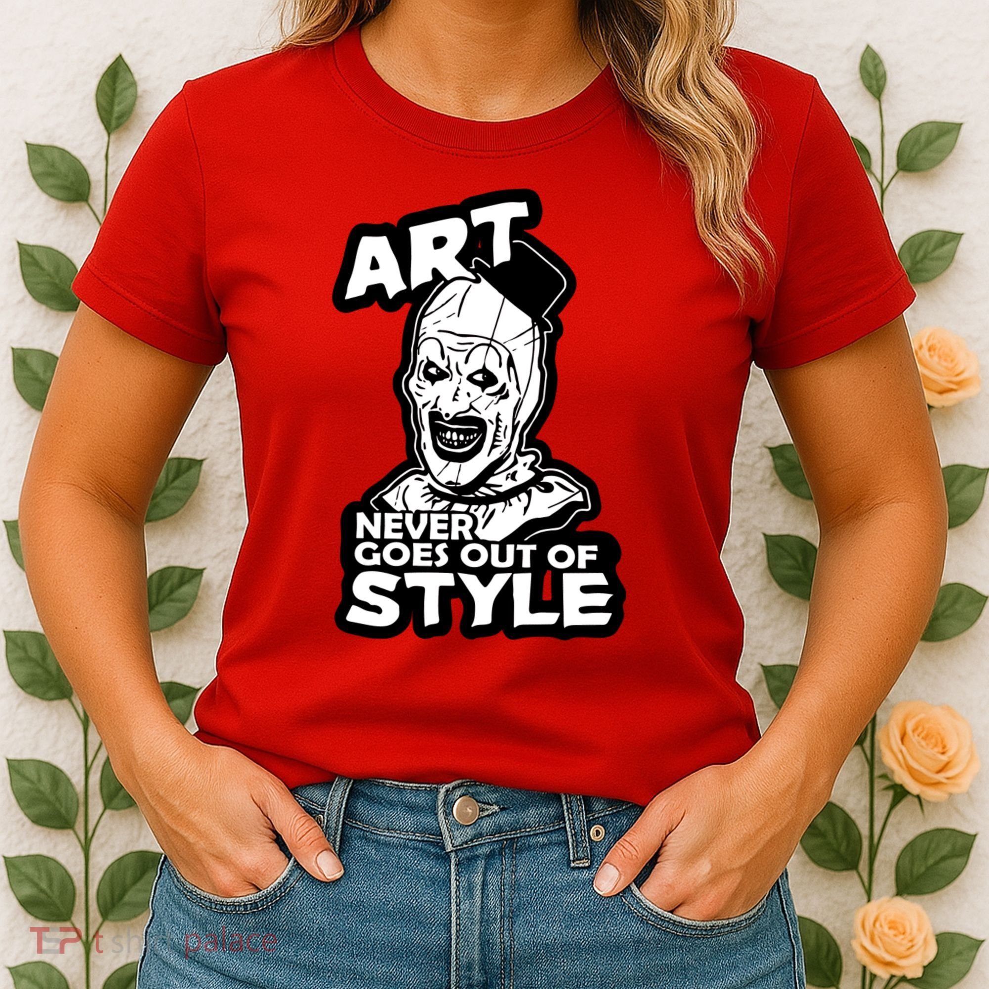 Art Never Goes Out Of Style Horror Clown Women's T-Shirt