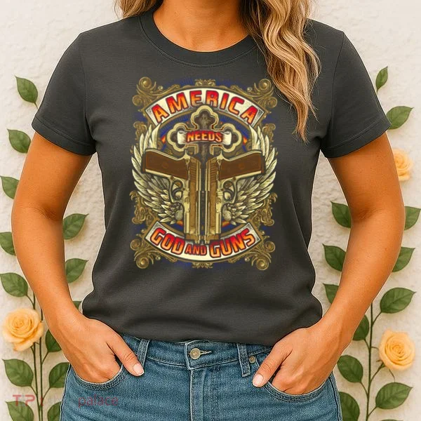 America Needs God And Guns Women's T-Shirt