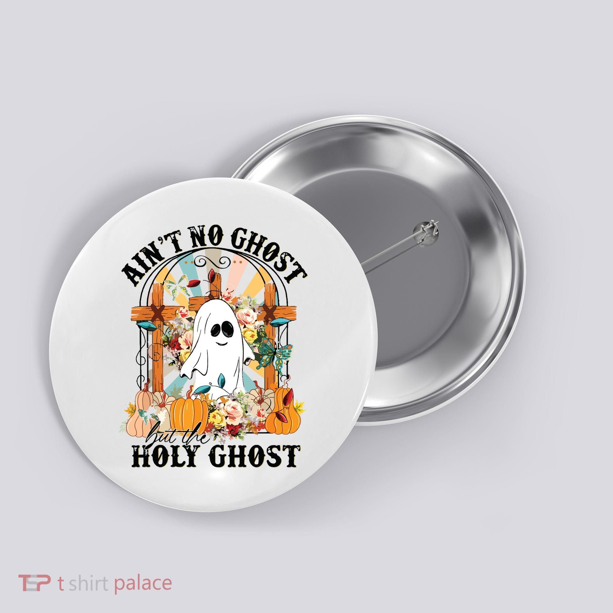 Aint No Ghost But The Holy Ghost Ghost Christian Halloween Button