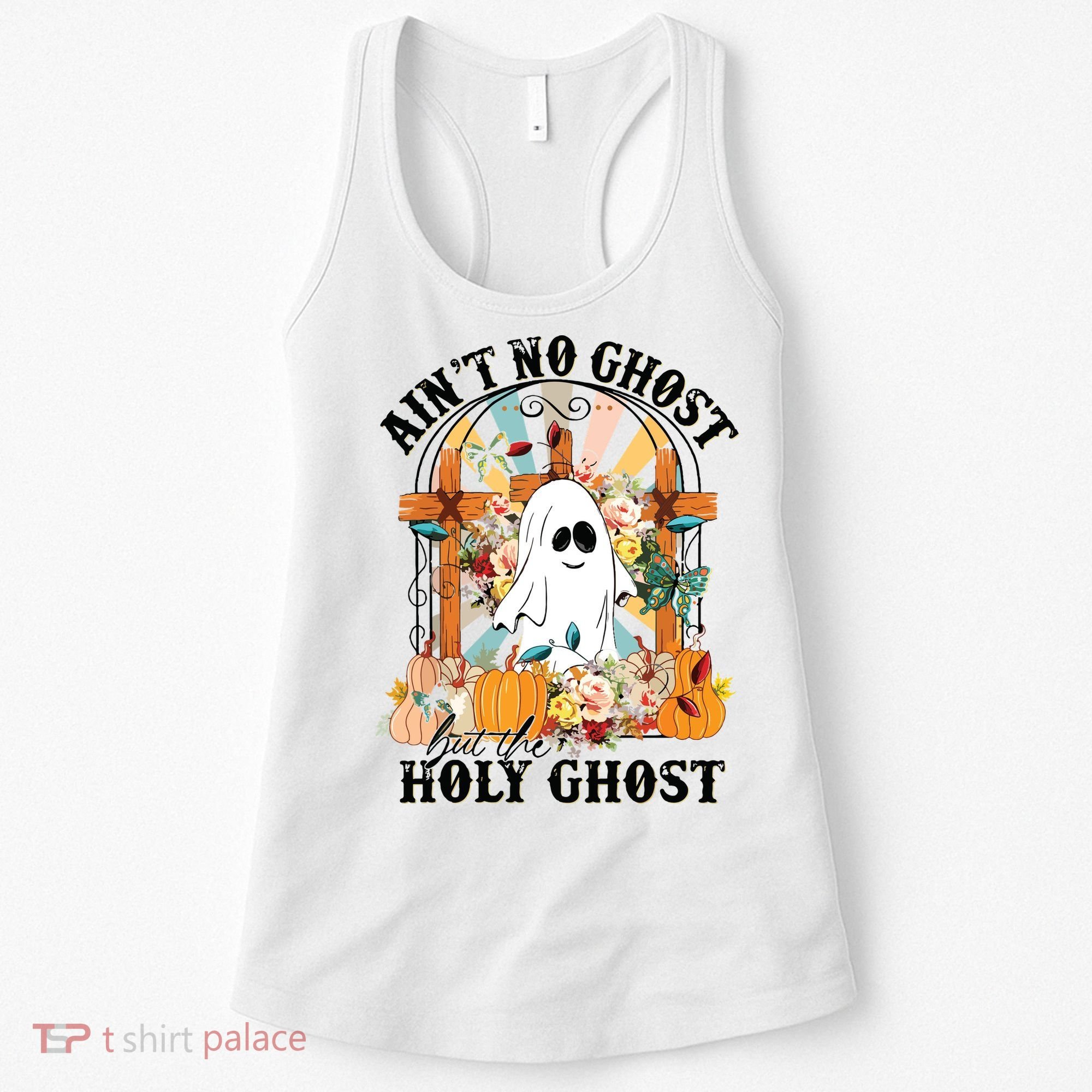 Aint No Ghost But The Holy Ghost Ghost Christian Halloween Women's Tank Top