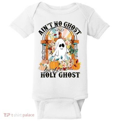 Aint No Ghost But The Holy Ghost Ghost Christian Halloween Baby Bodysuit