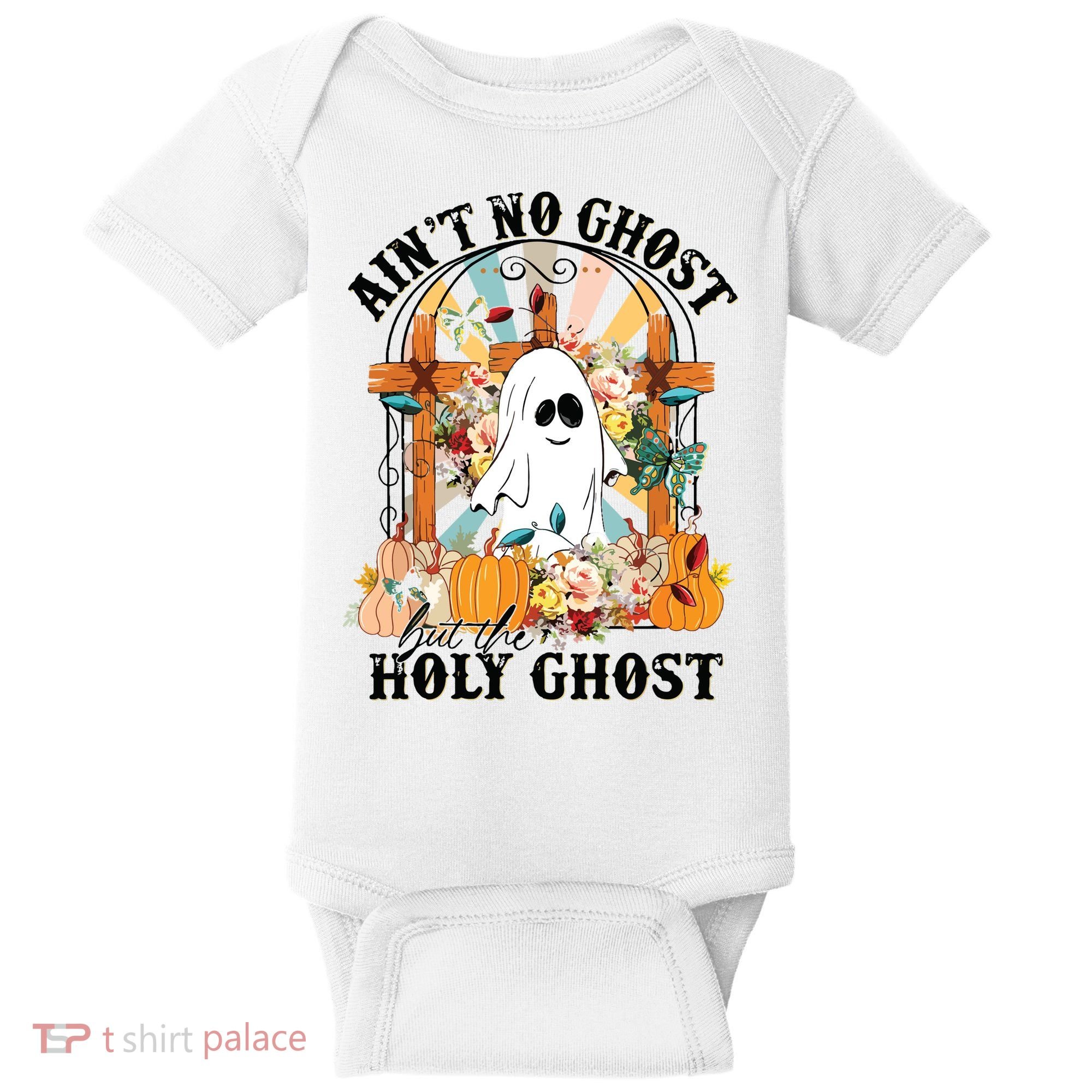 Aint No Ghost But The Holy Ghost Ghost Christian Halloween Baby Bodysuit