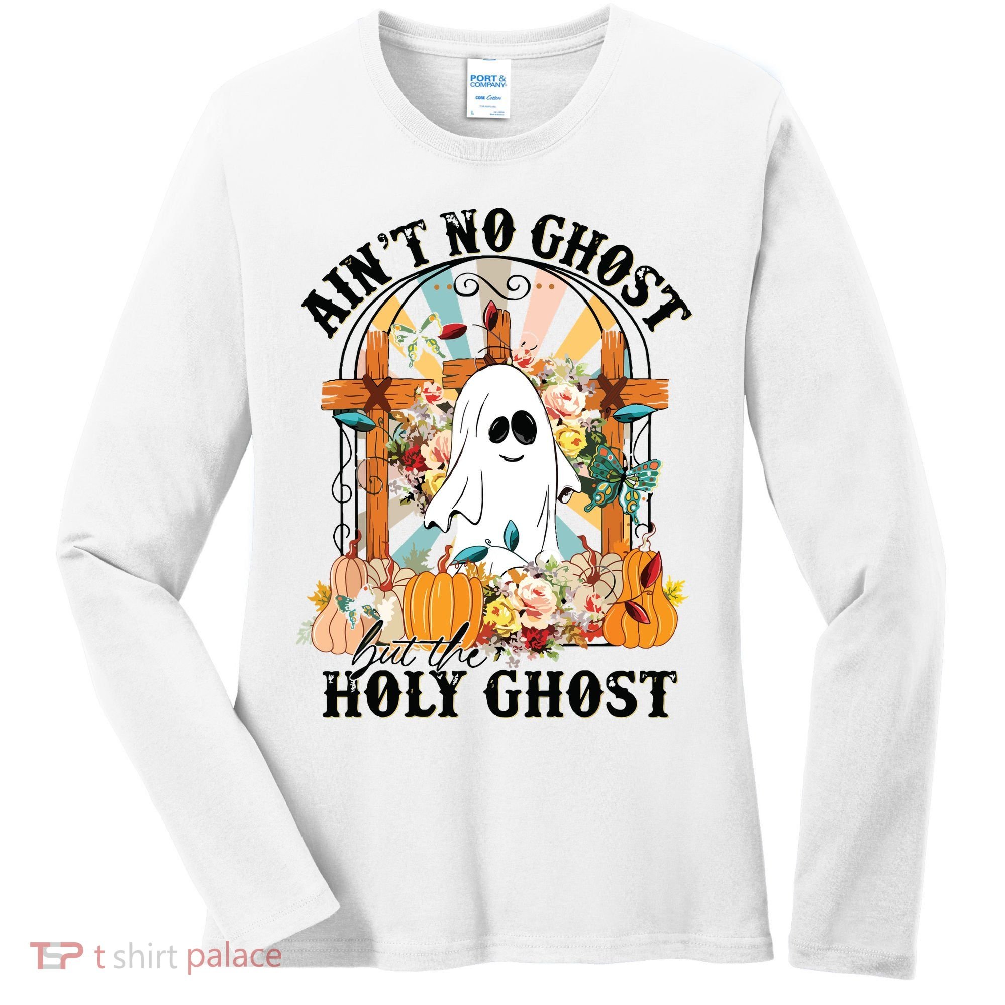 Aint No Ghost But The Holy Ghost Ghost Christian Halloween Women's Long Sleeve Shirt