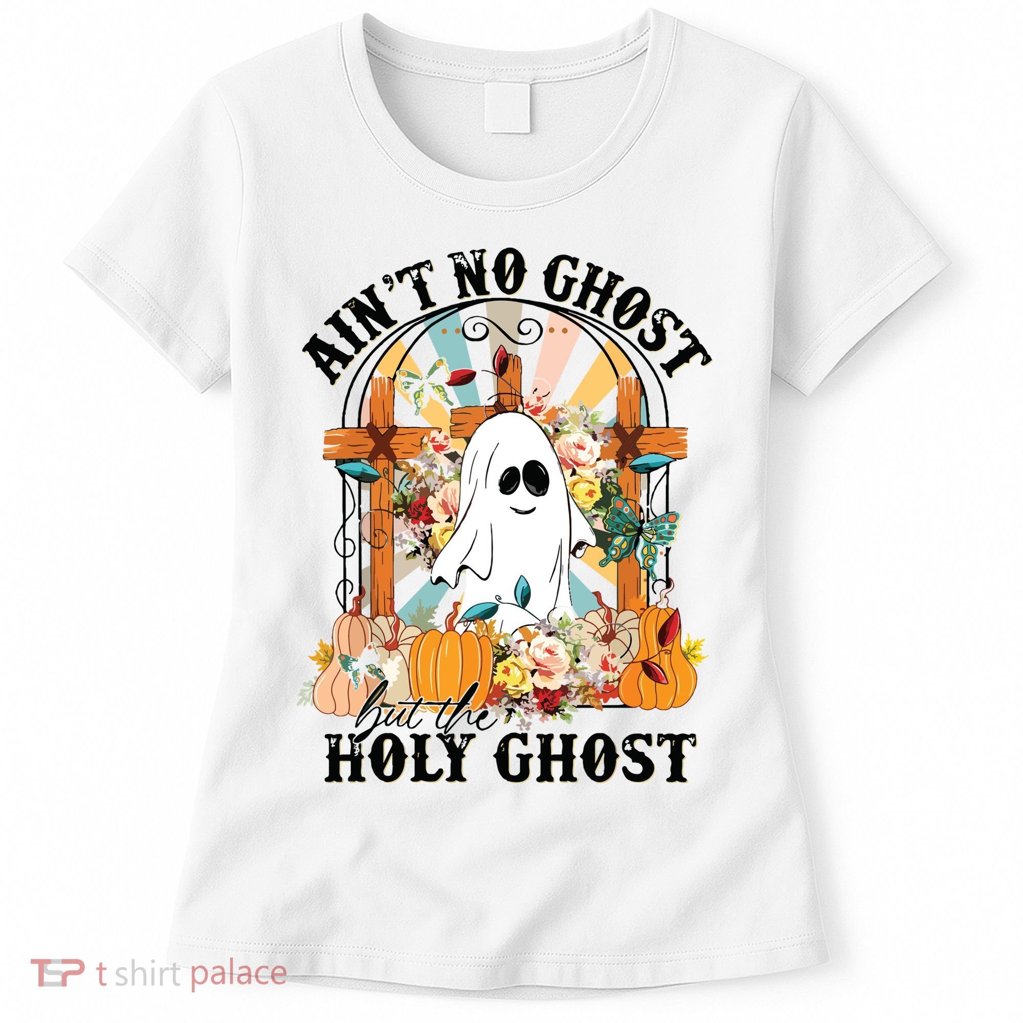 Aint No Ghost But The Holy Ghost Ghost Christian Halloween Women's T-Shirt