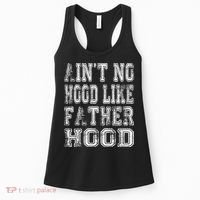 Aint No Hood Like Fatherhood FatherS Day Women's Tank Top thumb 0