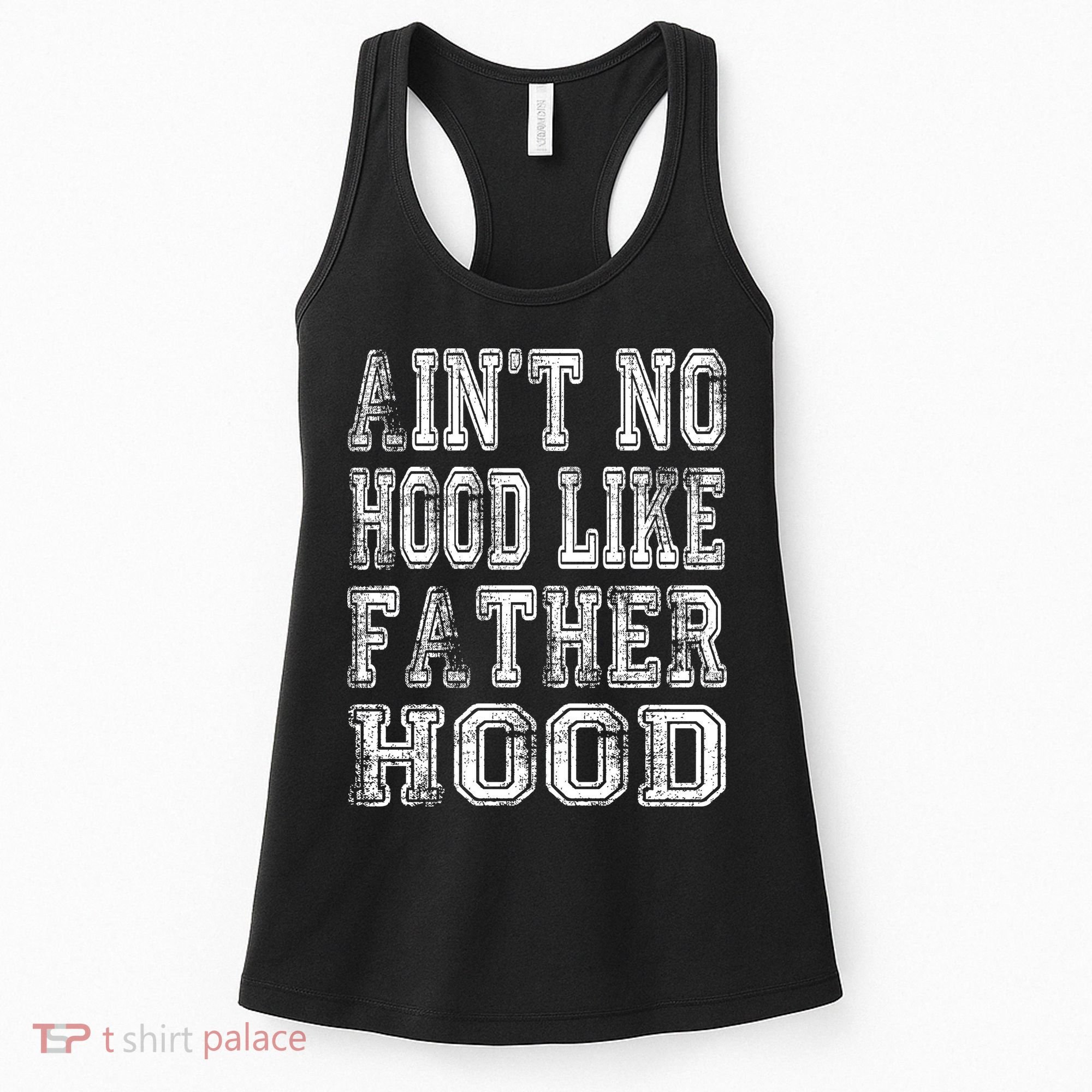 Aint No Hood Like Fatherhood FatherS Day Women's Tank Top