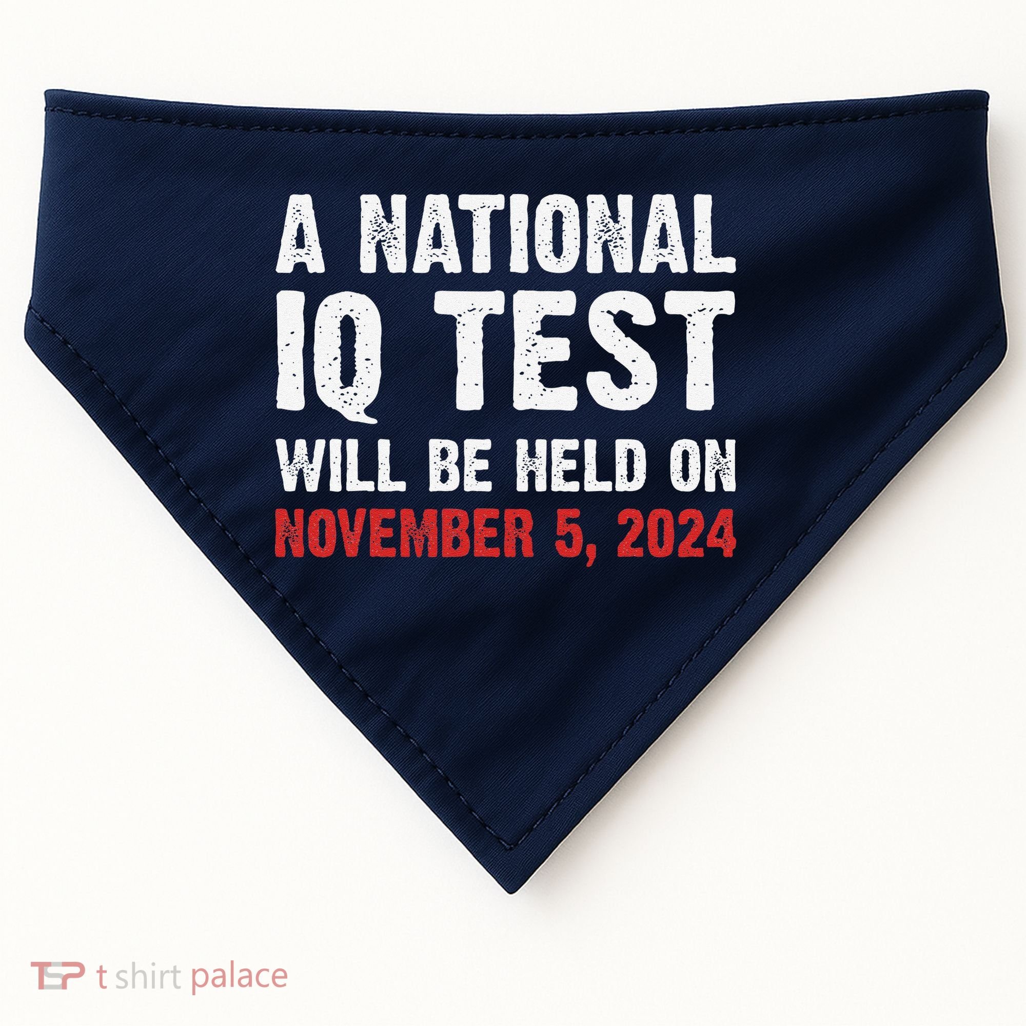 A National Iq Test Will Be Held On Nov 52024 USA-Made Doggie Bandana