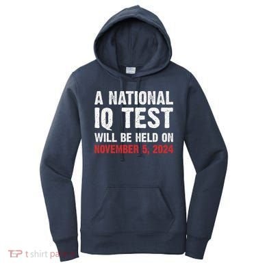 A National Iq Test Will Be Held On Nov 52024 Women's Hoodie