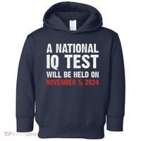 A National Iq Test Will Be Held On Nov 52024 Toddler Hoodie thumb 0