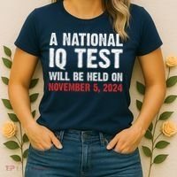 A National Iq Test Will Be Held On Nov 52024 Women's T-Shirt thumb 2