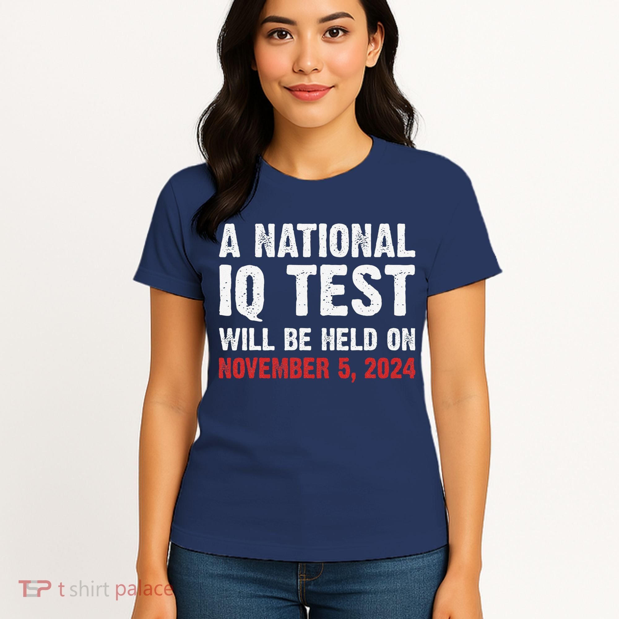 A National Iq Test Will Be Held On Nov 52024 Women's T-Shirt