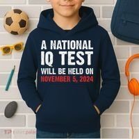 A National Iq Test Will Be Held On Nov 52024 Kids Hoodie thumb 2