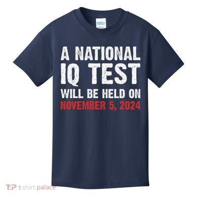 A National Iq Test Will Be Held On Nov 52024 Kids T-Shirt