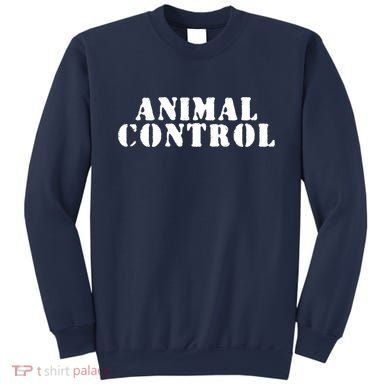 Animal Control Sweatshirt