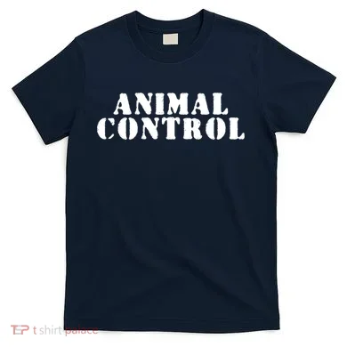 Animal Control T-Shirt