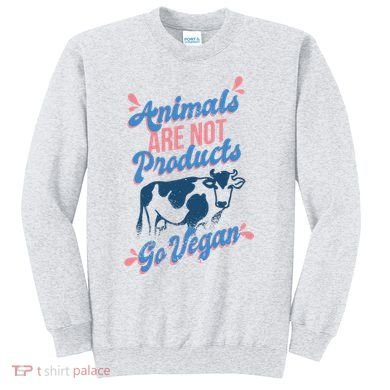 Animals Are Not Products Sweatshirt