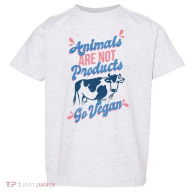 Animals Are Not Products Toddler T-Shirt