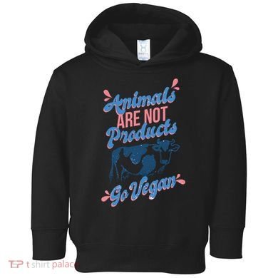 Animals Are Not Products Toddler Hoodie