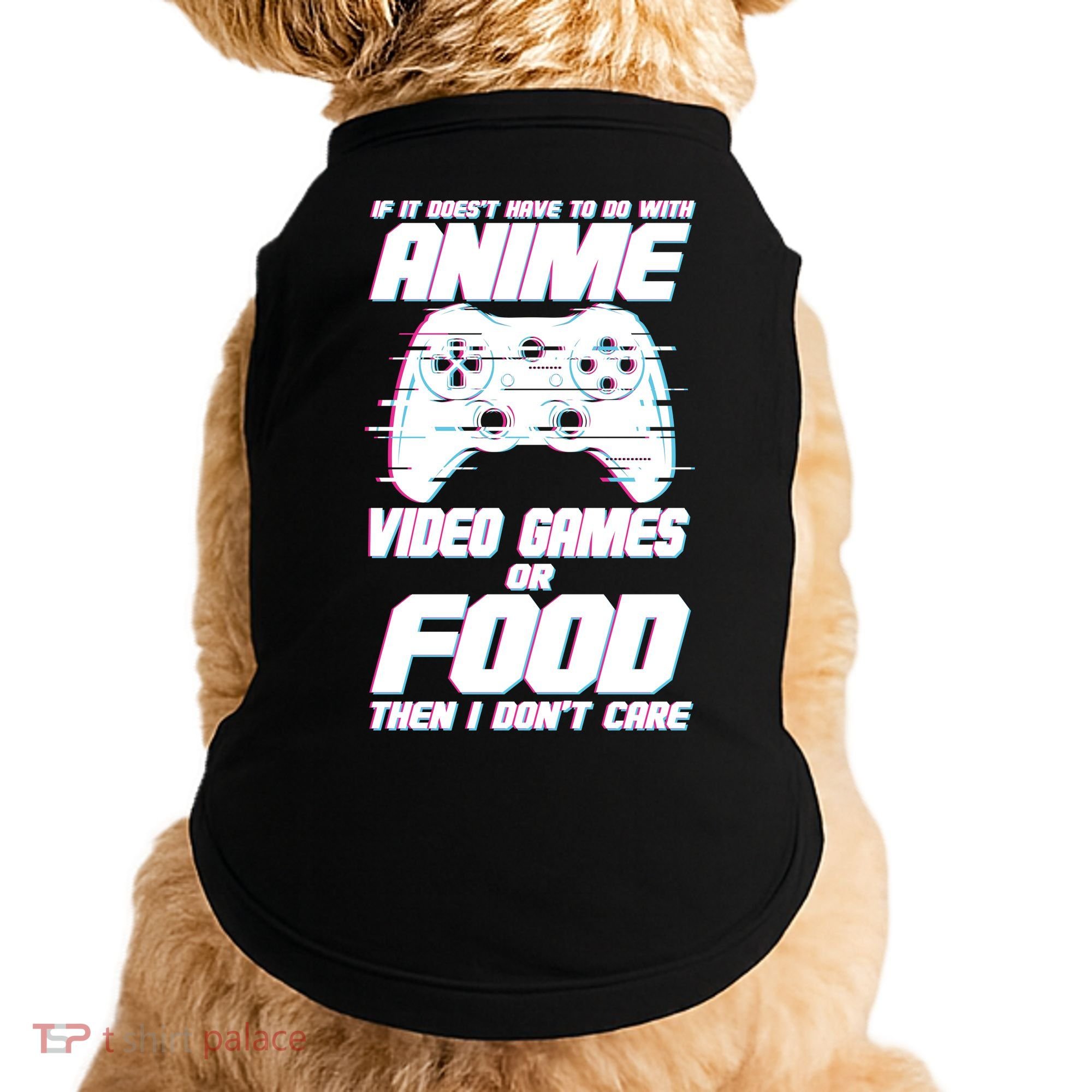 Anime Video Games Or Food Doggie Tank