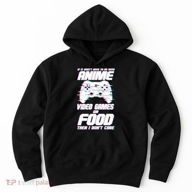 Anime Video Games Or Food Hoodie