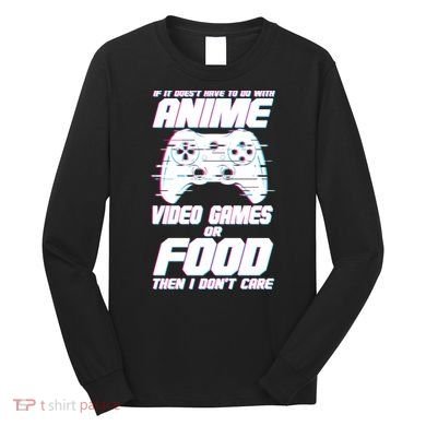 Anime Video Games Or Food Long Sleeve Shirt